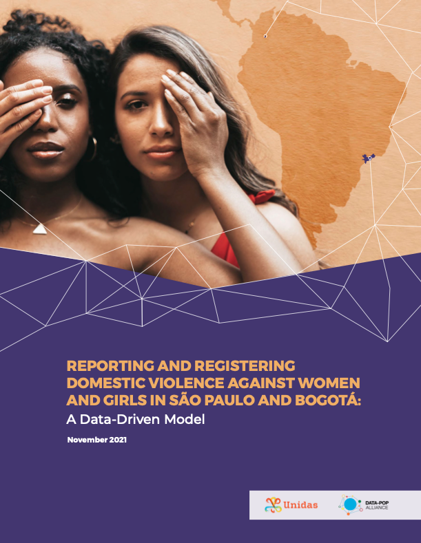 Reporting and Registering Domestic Violence Against Women and Girls in São Paulo and Bogotá: A Data-Driven Model (English, Spanish)