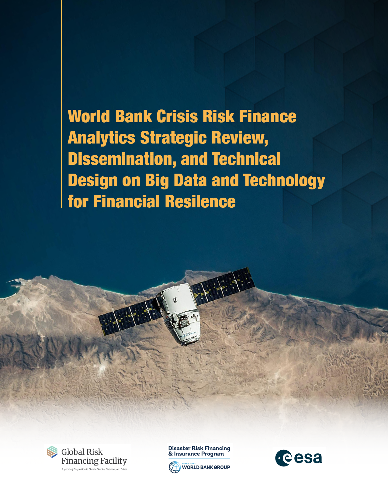 World Bank Crisis Risk Finance Analytics Strategic Review, Dissemination, and Technical Design on Big Data and Technology for Financial Resilience